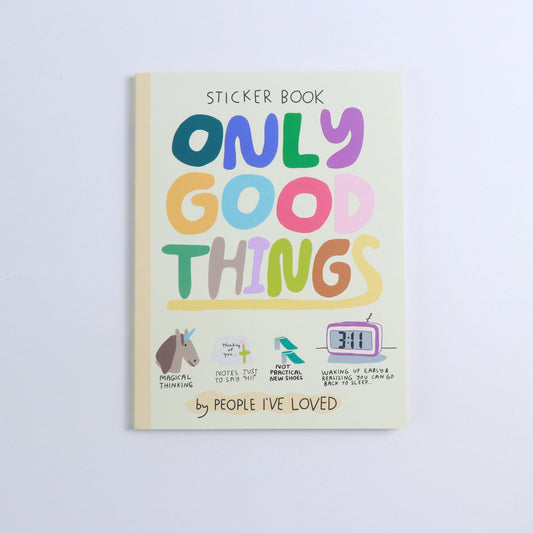 Only Good Things Sticker Book — 186 Joyful Stickers