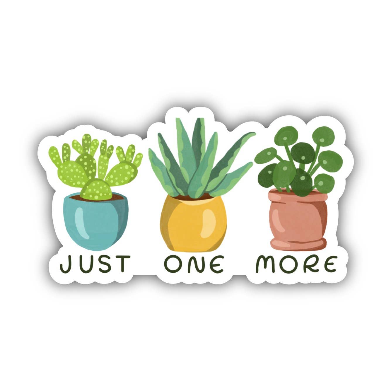 Big Moods - Just One More Plant Sticker - Dear John