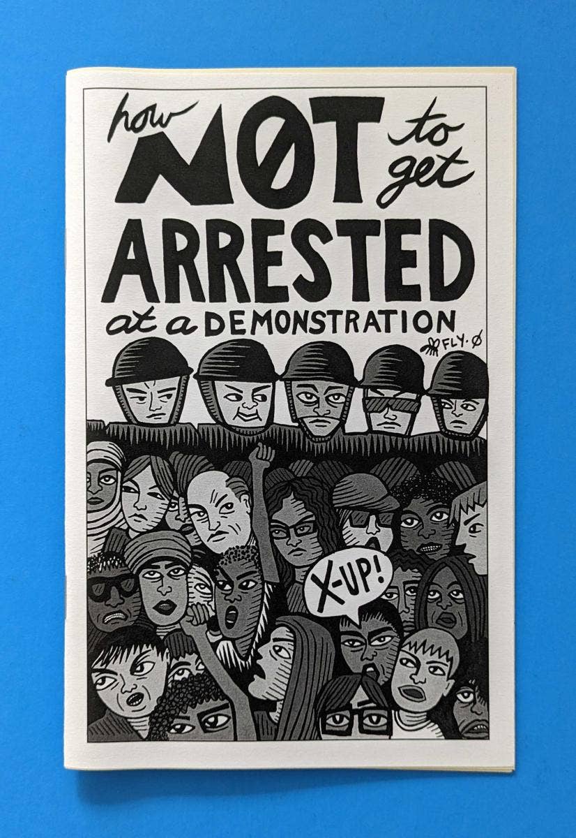 How Not To Get Arrested At a Demonstration (Zine) - Dear John