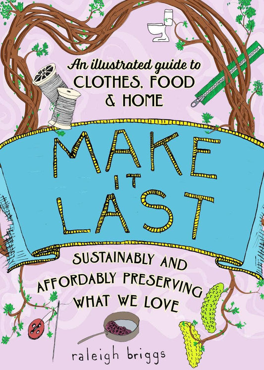 Make It Last: Sustainably & Affordably Preserving (2nd Ed) - Dear John