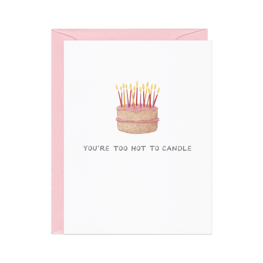 Too Hot To Candle — Cake Pun Birthday Card - Dear John