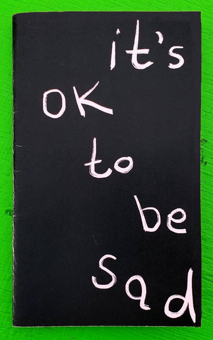 It’s OK to Be Sad — Illustrated Poem Zine