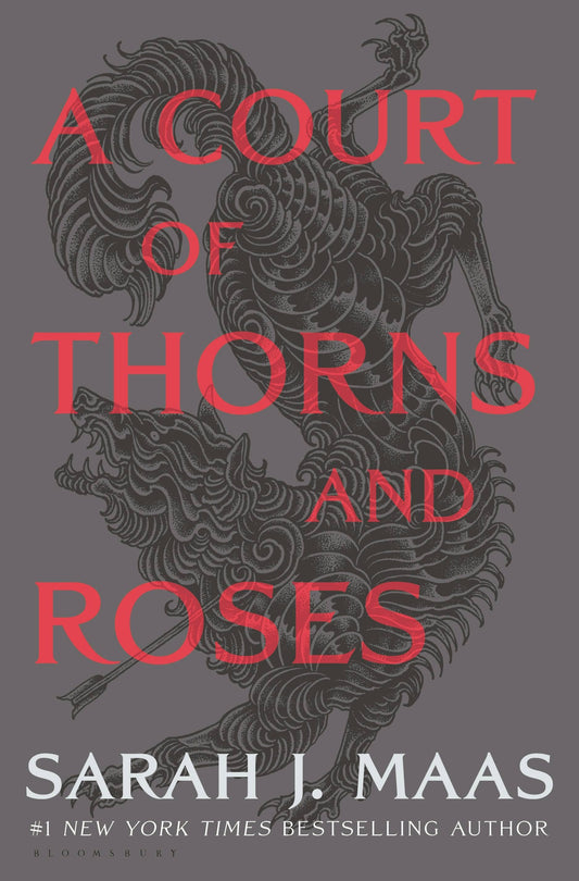 A Court of Thorns and Roses by Sarah Maas
