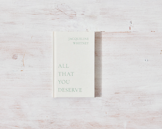 All That You Deserve — Jacqueline Whitney