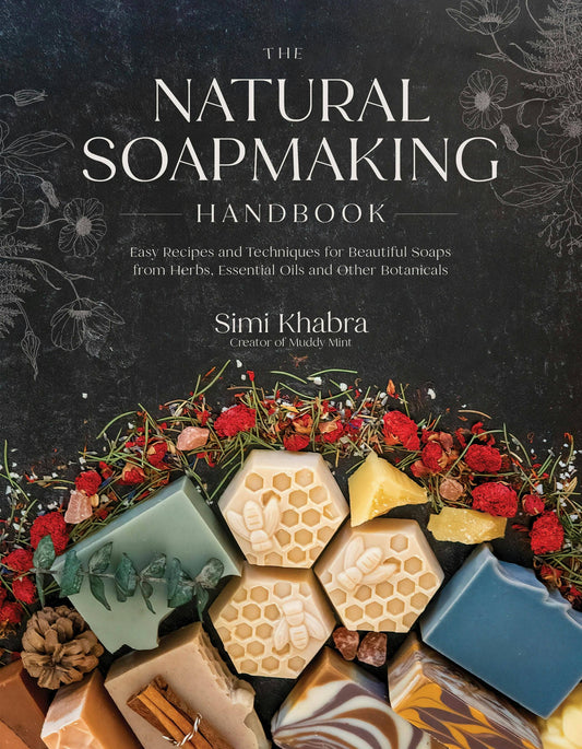 Natural Soapmaking: Recipes & Techniques For Herbal Soaps