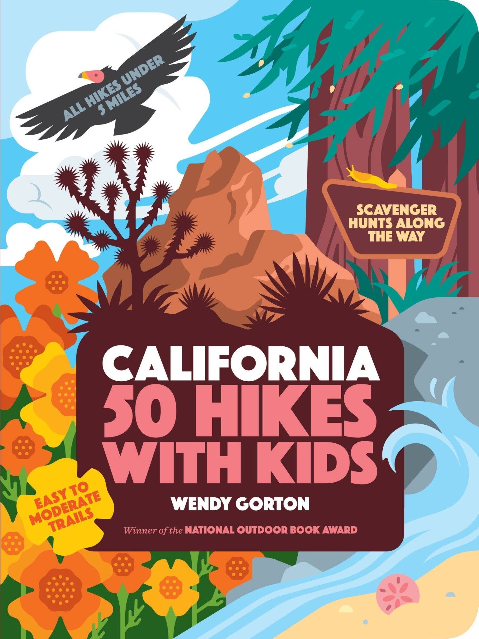 50 Hikes with Kids: California — Wendy Gorton - Dear John