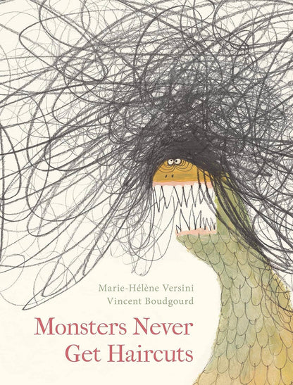 Monsters Never Get Haircuts — Marie-Hélène Versini