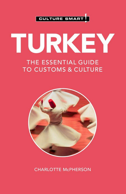 Turkey - Culture Smart!