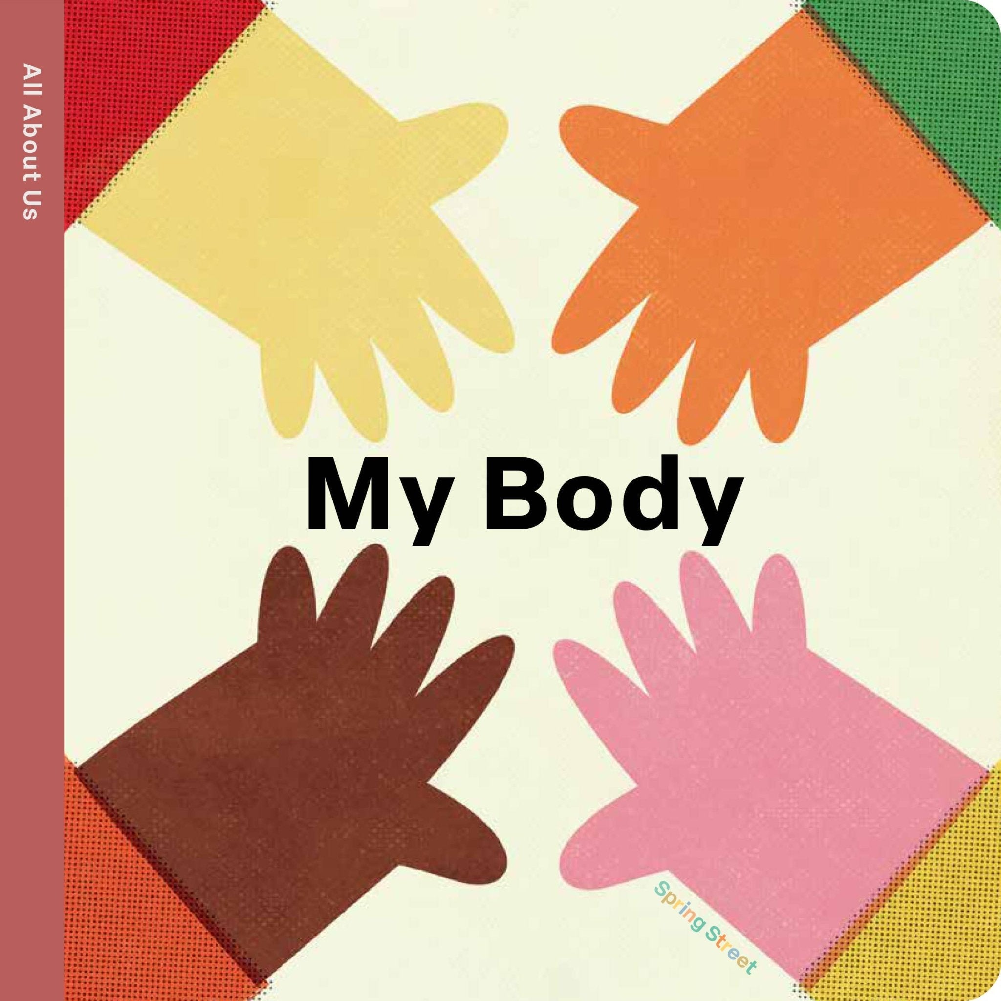 All About Us: My Body — Boxer Books - Dear John