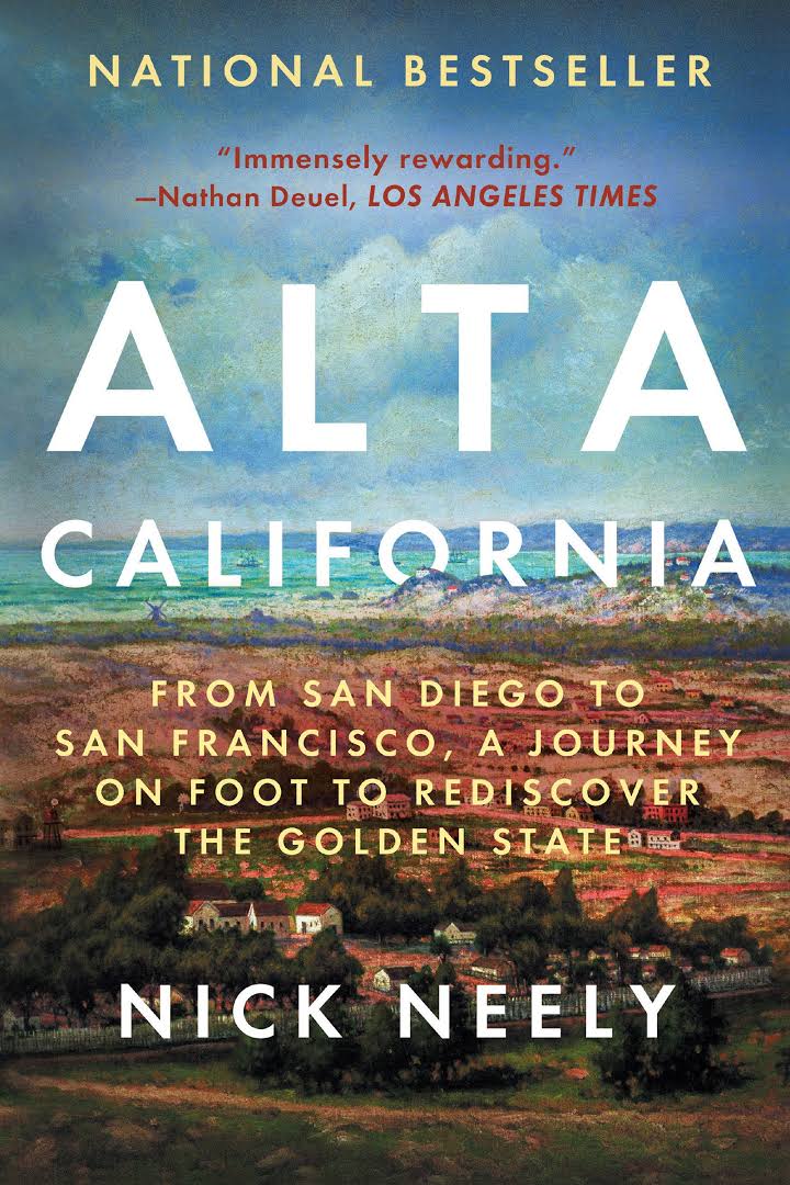 Alta California: From San Diego to San Francisco — A Journey on Foot to Rediscover the Golden State - Dear John
