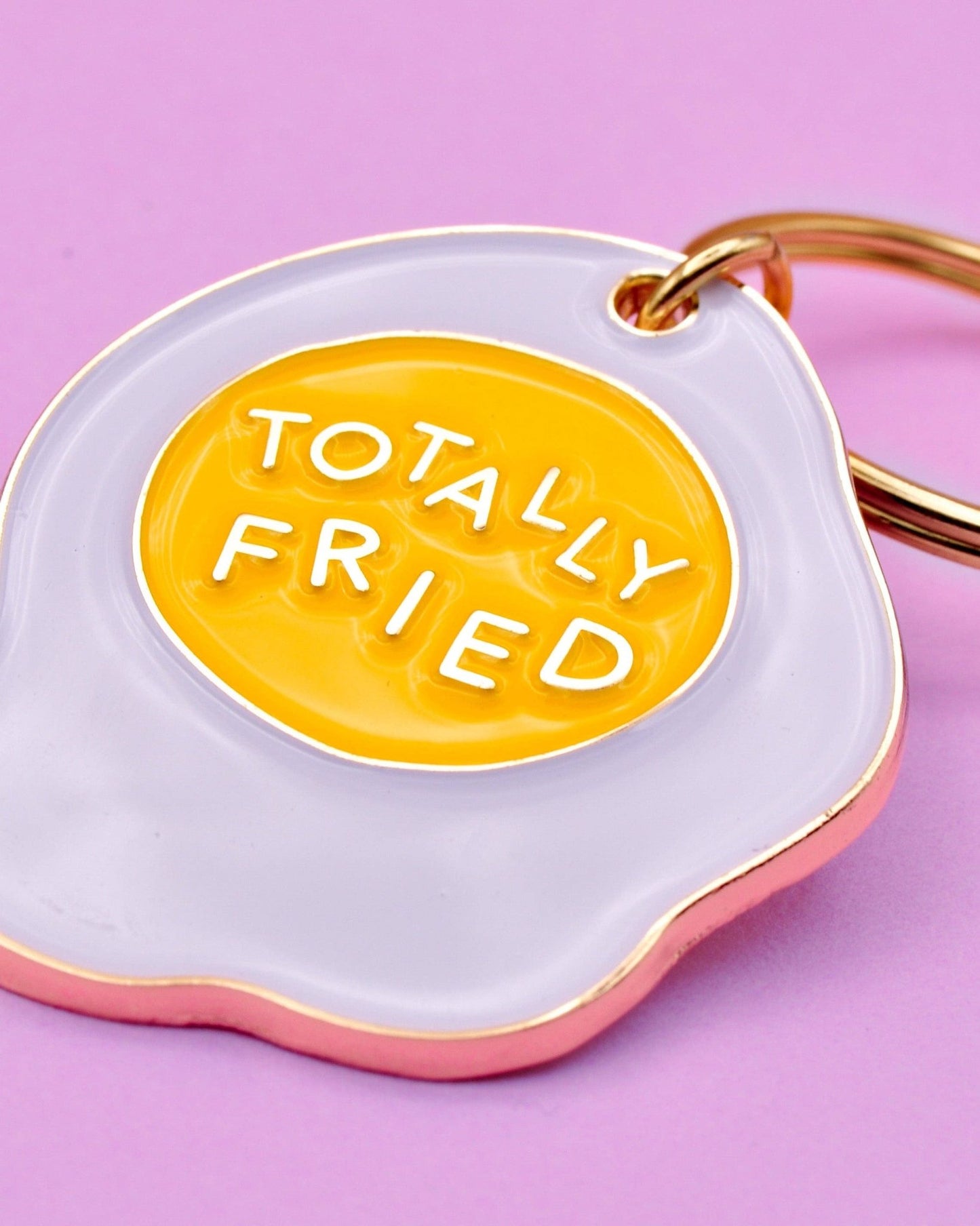 And Here We Are - Enamel Keychain—Totally Fried (Egg) - Dear John