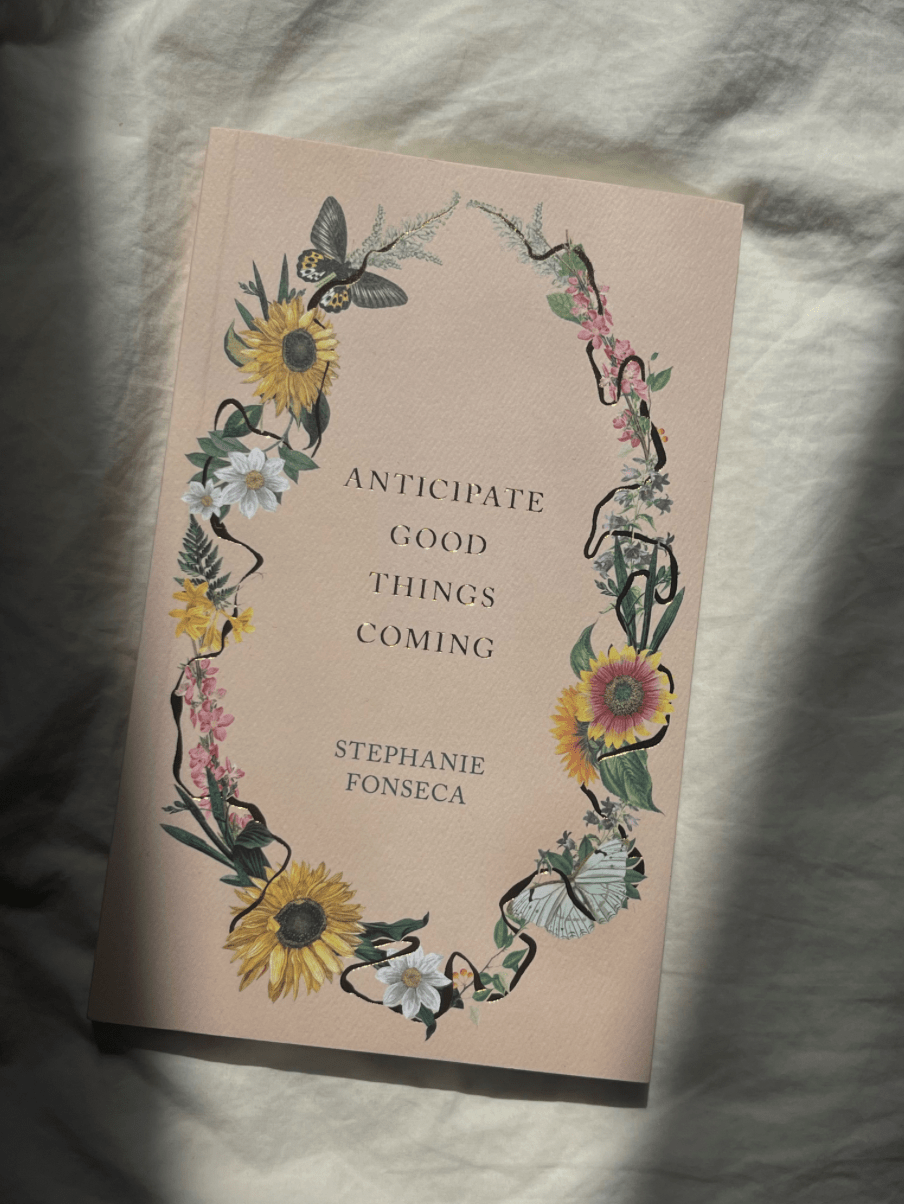 Anticipate Good Things Coming by Stephanie Fonseca - Dear John