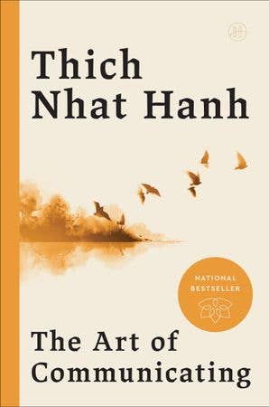 Art of Communicating, The:Thich Nhat Hanh - Dear John