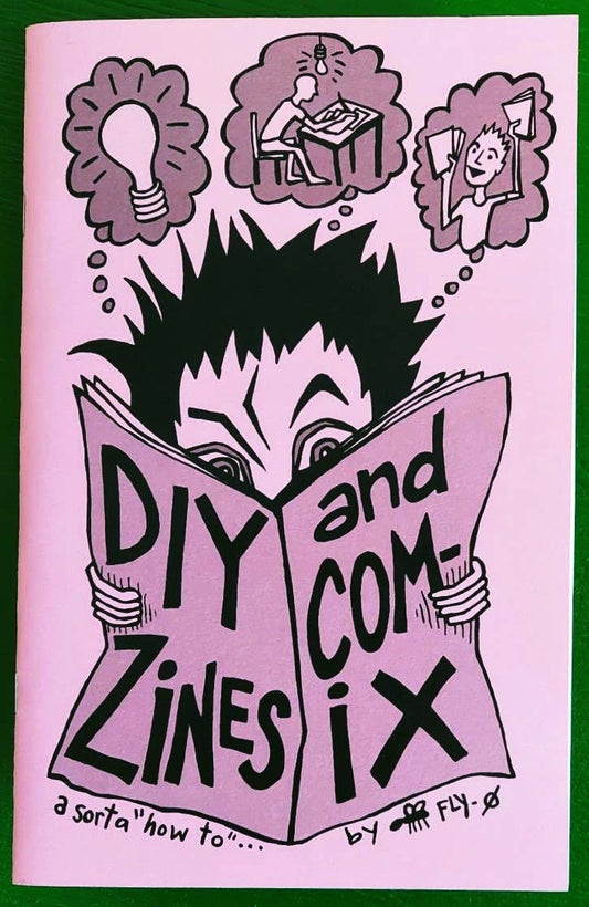 DIY Zines and Comix — A Beginner’s Guide to Making Your Own Zines & Comics