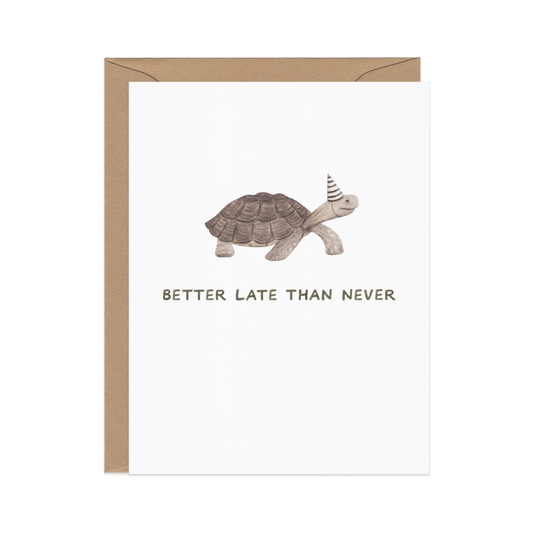 Better Late Than Never — Funny Tortoise Belated Birthday Card - Dear John
