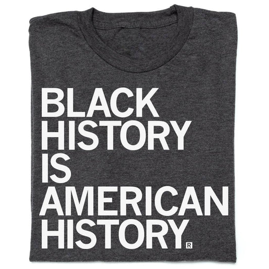 Black History Is American History - Dear John