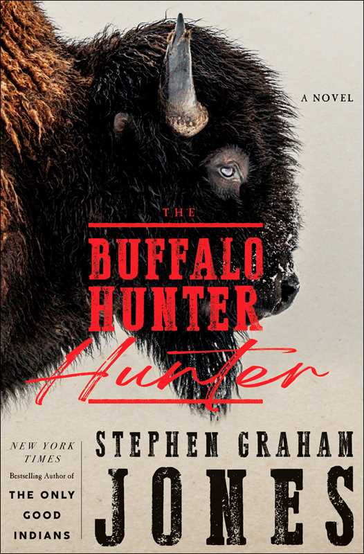 Buffalo Hunter Hunter by Stephen Graham Jones - Dear John