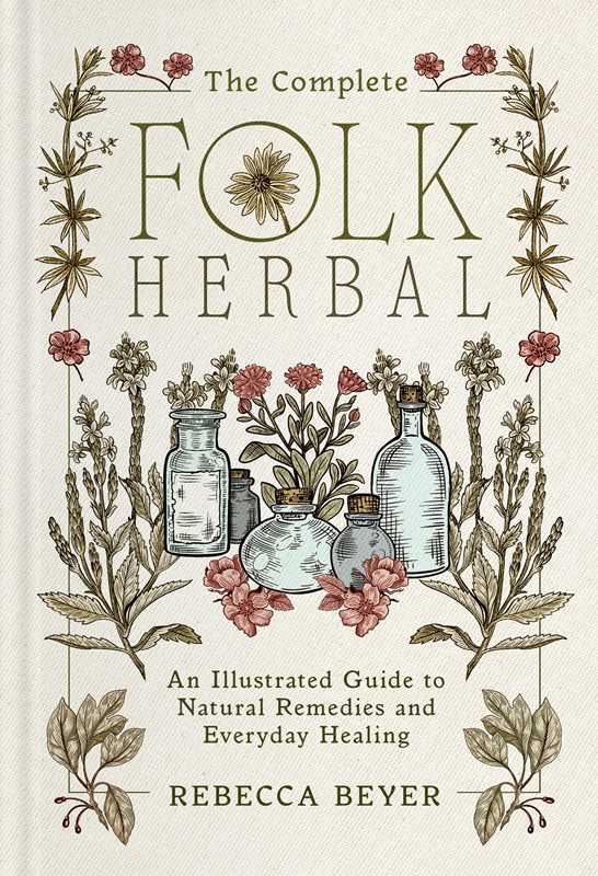Complete Folk Herbal by Rebecca Beyer - Dear John
