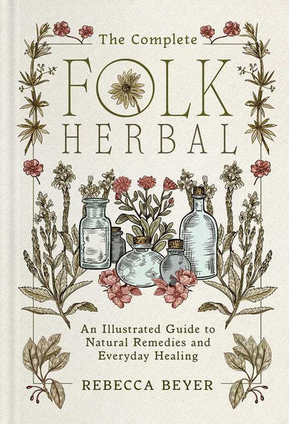Complete Folk Herbal by Rebecca Beyer - Dear John