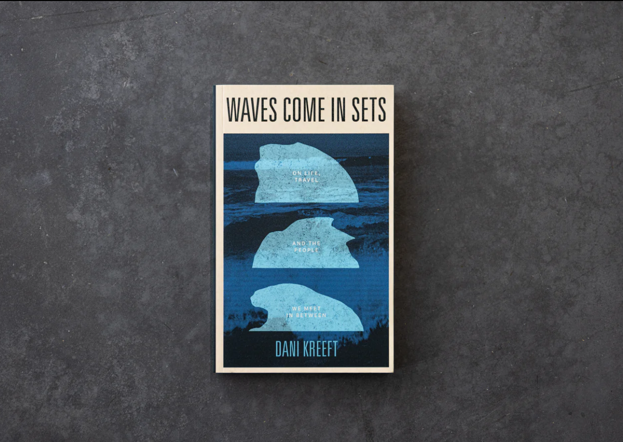 Waves Come In Sets: On Life, Travel And People