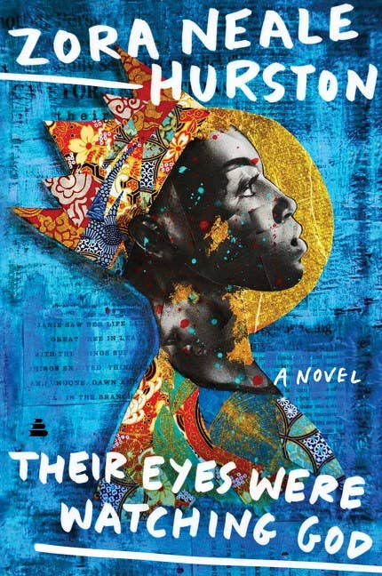 Their Eyes Were Watching God — Zora Neale Hurston