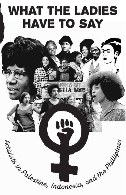 What the Ladies Have to Say — Voices of Global Women Activists (Zine)