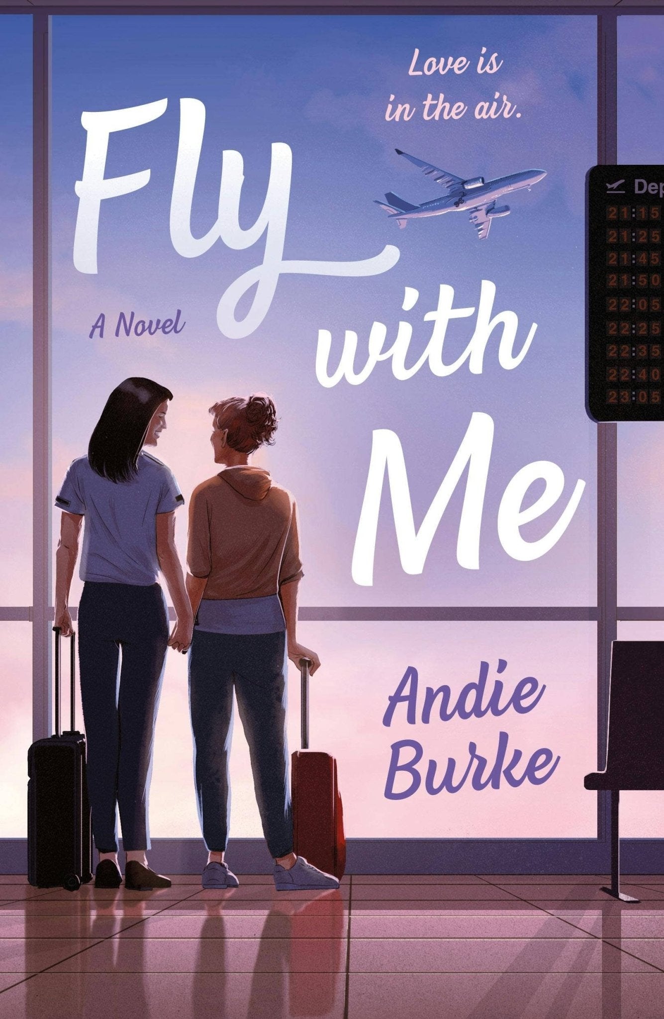 Fly With Me: A Novel - Dear John