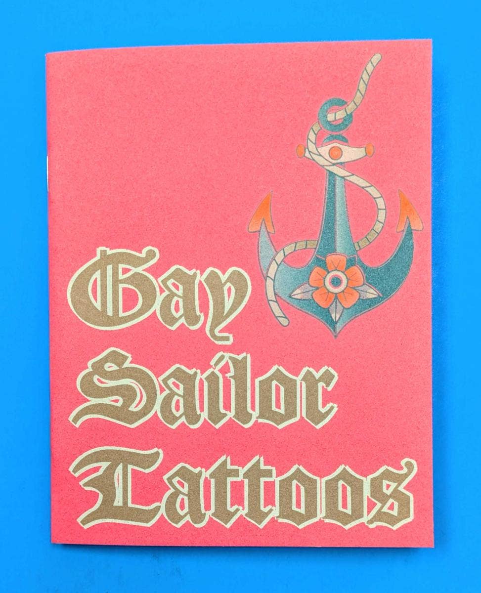 Gay Sailor Tattoos — Queer Maritime History & Tattoo Culture (Zine) - Dear John