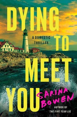 HarperCollins - Dying to Meet You : Sarina Bowen - Dear John