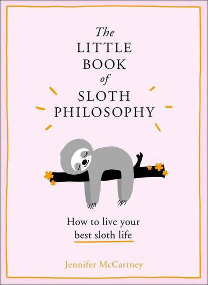 HarperCollins - Little Book of Sloth Philosophy, The: Jennifer McCartney - Dear John