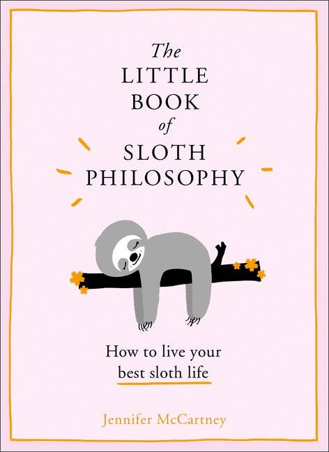 HarperCollins - Little Book of Sloth Philosophy, The: Jennifer McCartney - Dear John