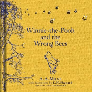 HarperCollins - Winnie - the - Pooh: Winnie - the - Pooh and the Wrong Bees - Dear John