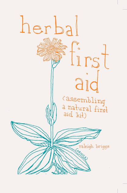Herbal First Aid: Assembling a Natural First Aid Kit (Zine) - Dear John
