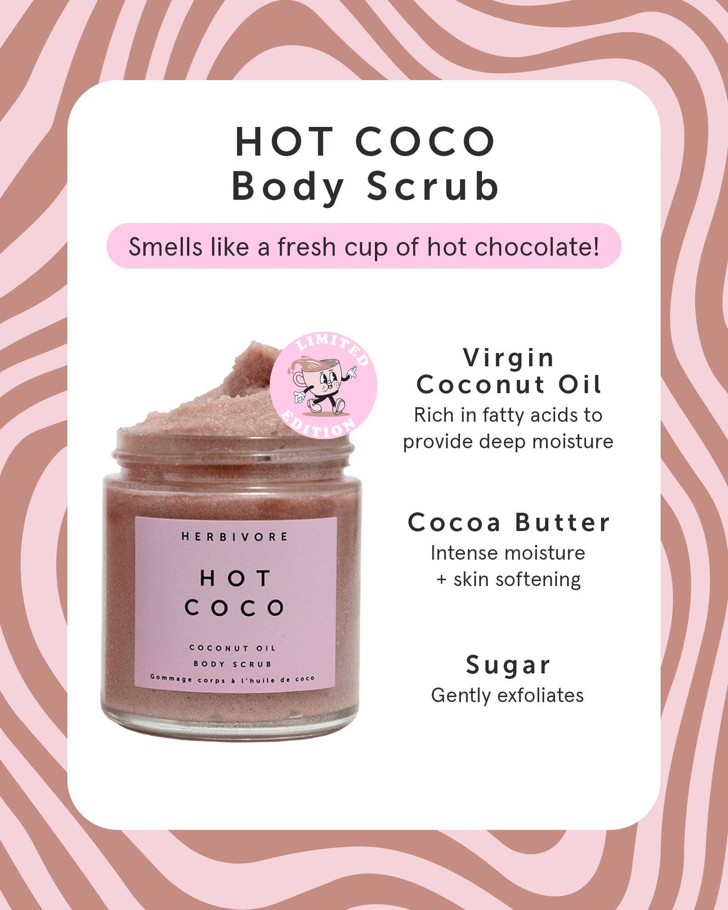 Herbivore Botanicals - HOT COCO Coconut Oil Body Scrub - Dear John