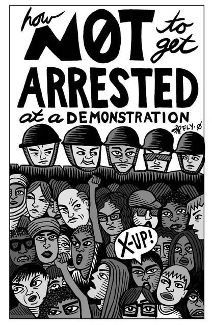 How Not To Get Arrested At a Demonstration (Zine) - Dear John
