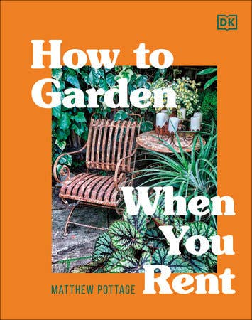 How to Garden When You Rent - Dear John