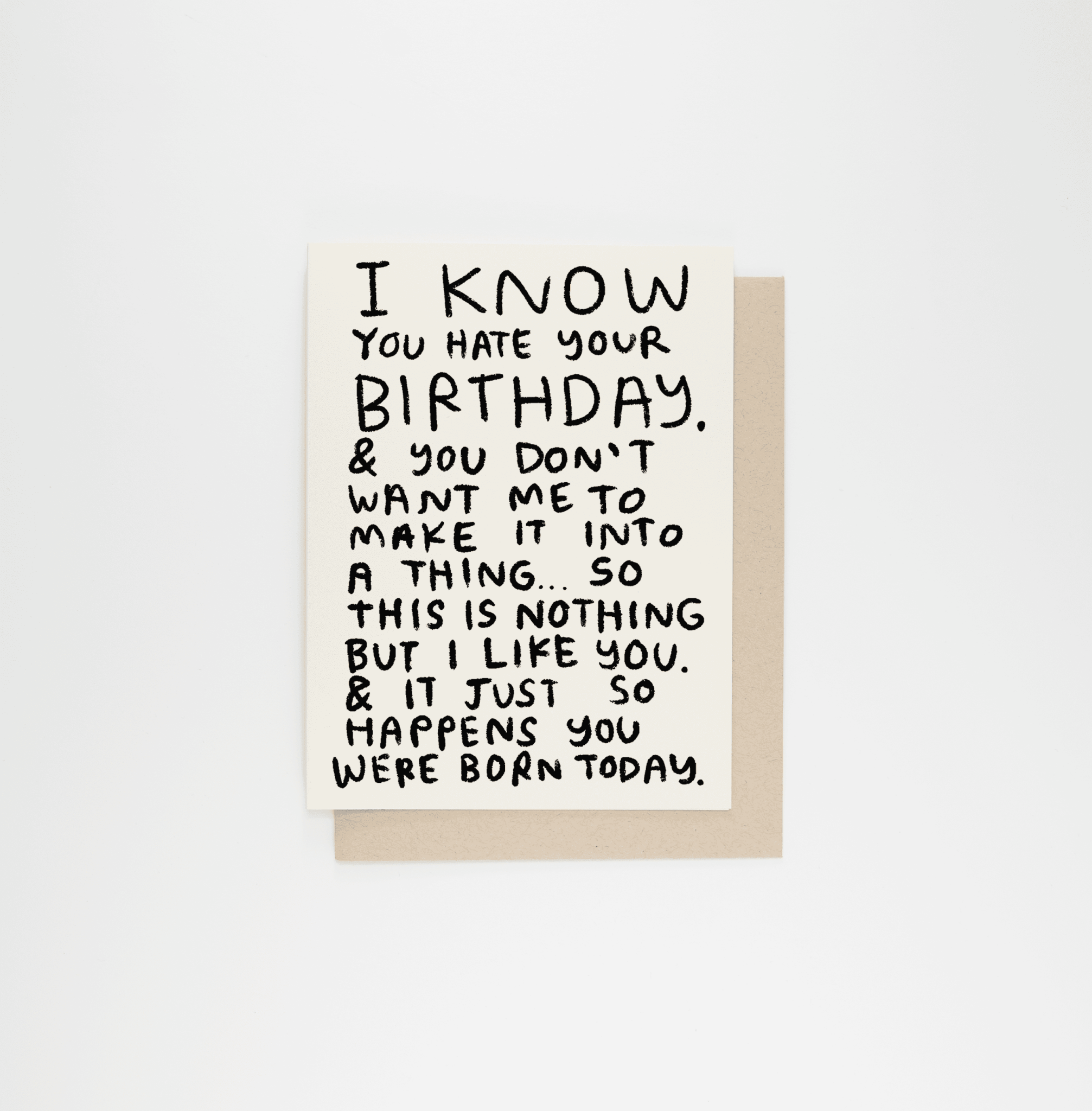 I Know You Hate Your Birthday Card - Dear John