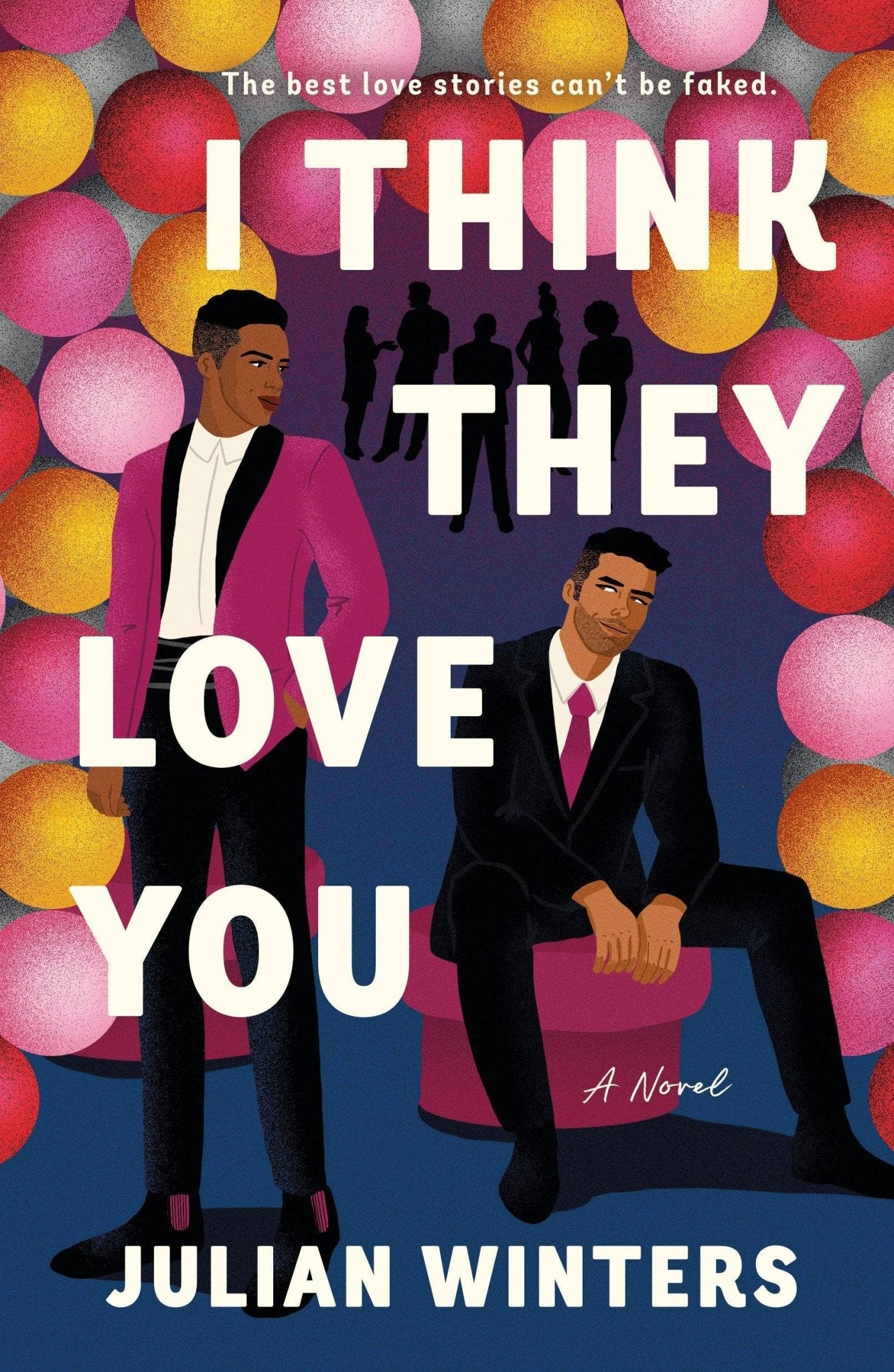 I Think They Love You: A Novel - Dear John
