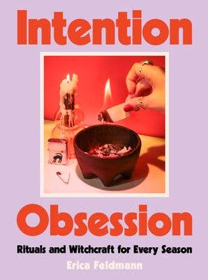 Intention Obsession — Rituals & Witchcraft for Every Season - Dear John