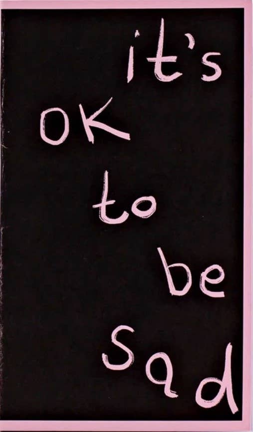 It’s OK to Be Sad — Illustrated Poem Zine - Dear John