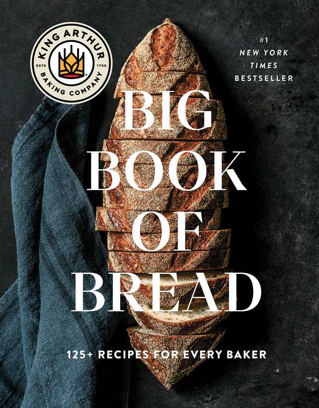 King Arthur Baking Company Big Book of Bread by King Arthur Baking Company - Dear John