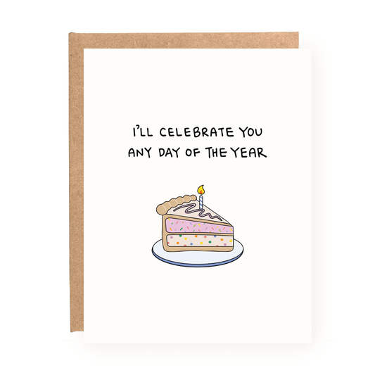 Kwohtations - Celebrate You Any Day Birthday Card - Dear John