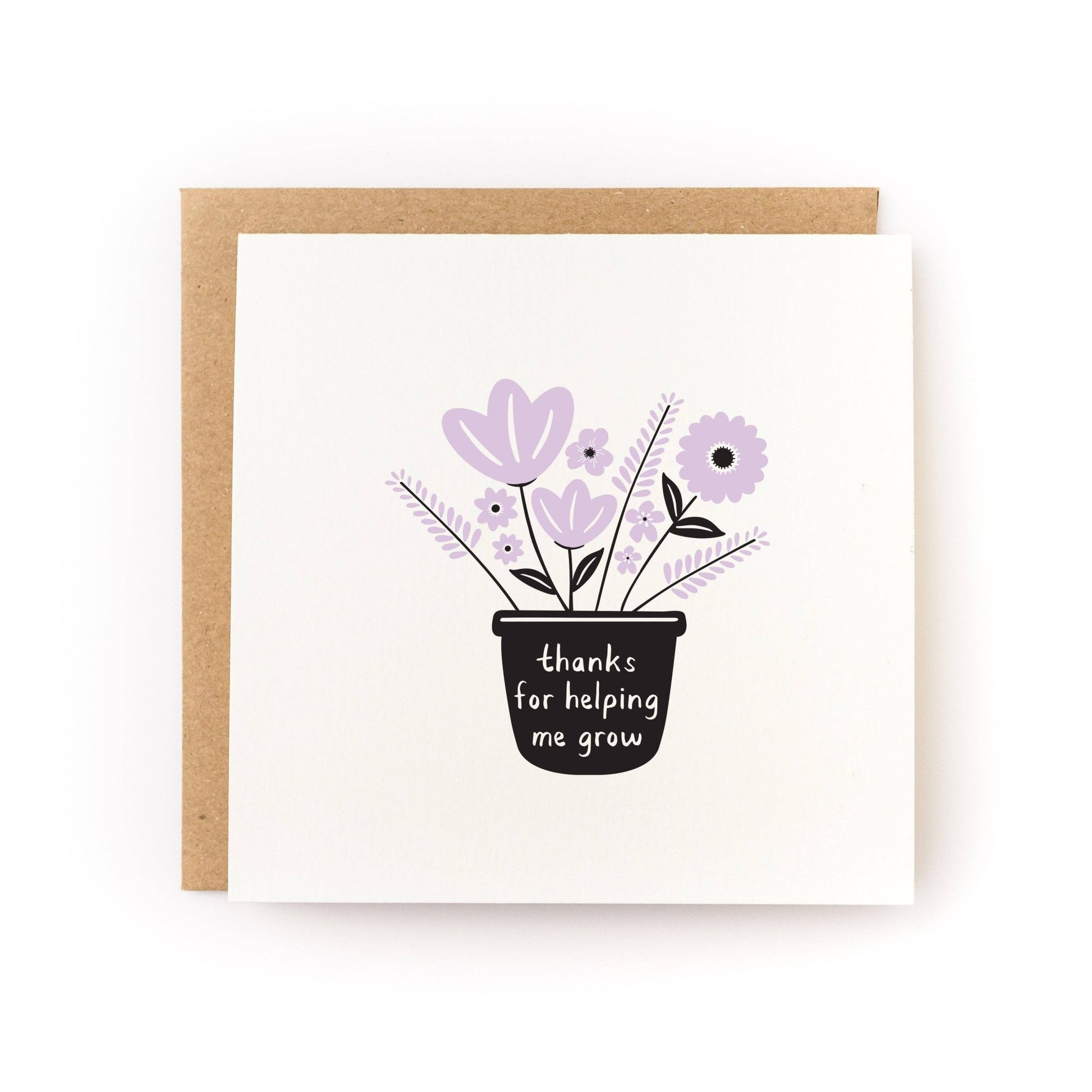Kwohtations - Thanks for Helping Me Grow Letterpress Card - Dear John