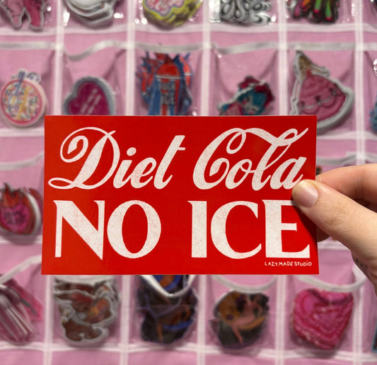 Lazy Made Studio - Diet Cola NO ICE Bumper Sticker - Dear John