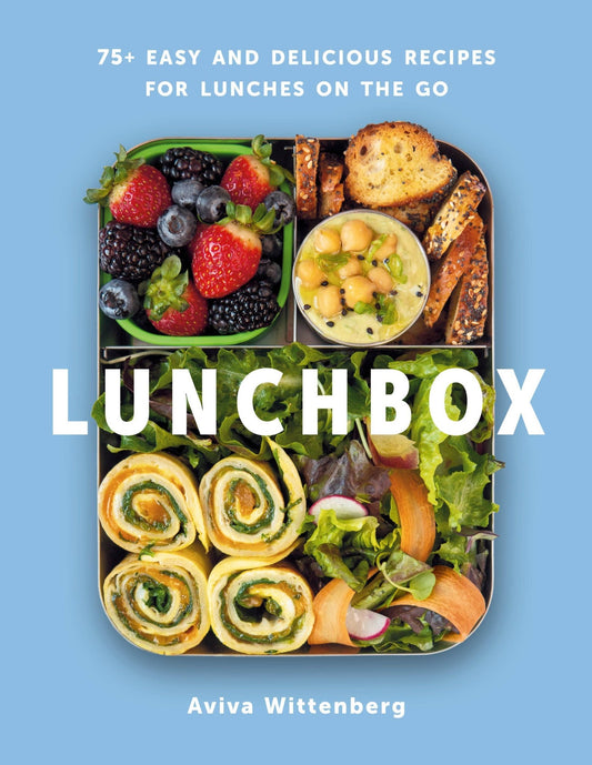 Lunchbox: 75+ Easy & Delicious Recipes for Lunches on the Go - Dear John
