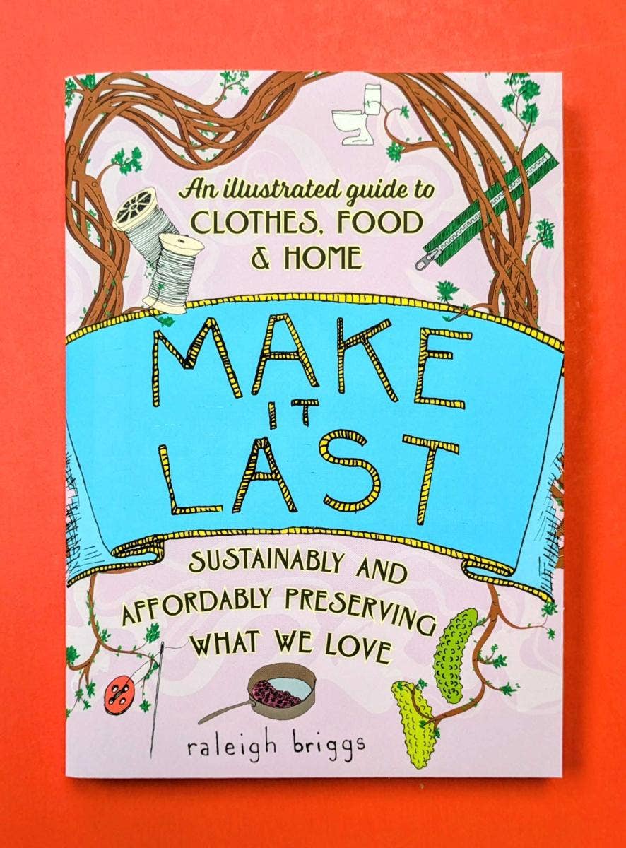 Make It Last: Sustainably & Affordably Preserving (2nd Ed) - Dear John