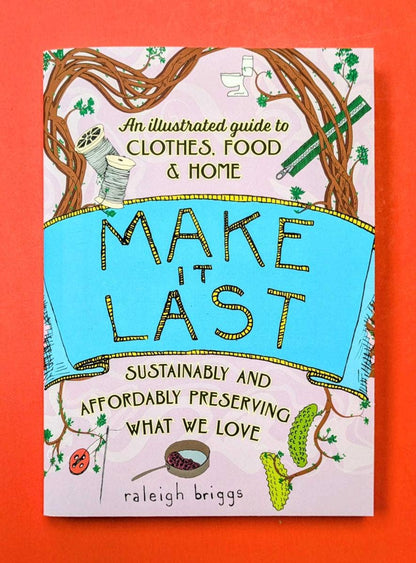 Make It Last: Sustainably & Affordably Preserving (2nd Ed) - Dear John