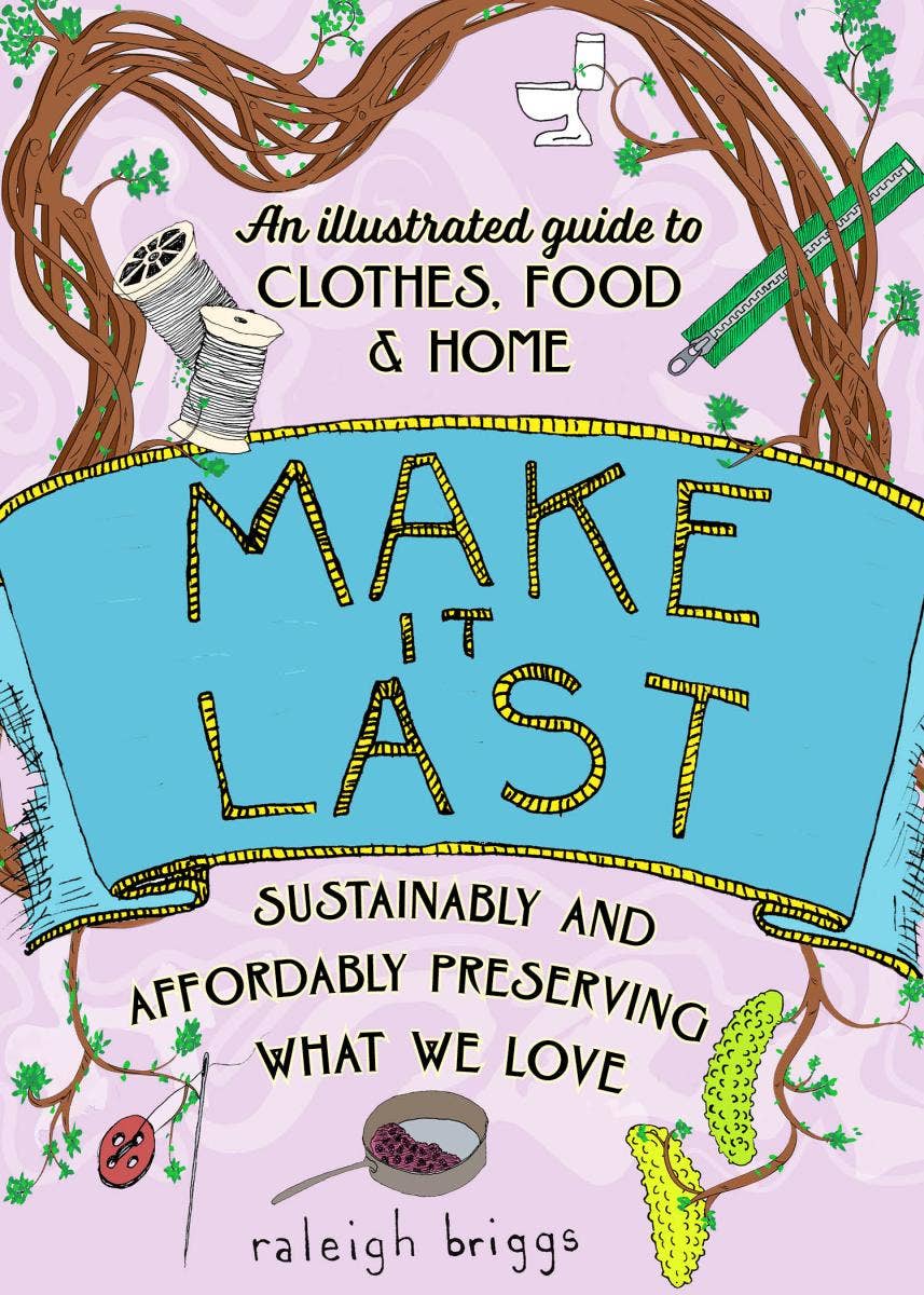 Make It Last: Sustainably & Affordably Preserving (2nd Ed) - Dear John
