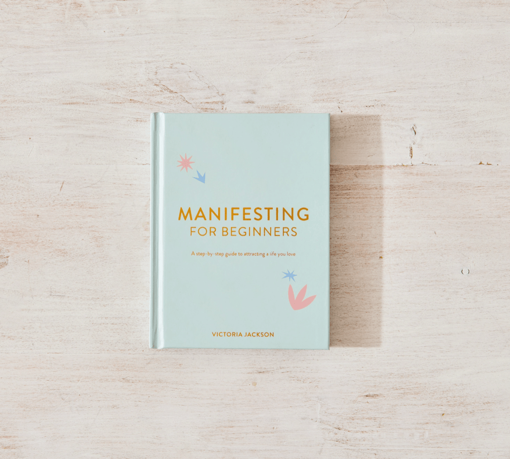 Manifesting for Beginners — Turn Your Dreams Into Reality in Just 9 Steps - Dear John