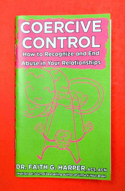 Microcosm Publishing & Distribution - Coercive Control: Recognize and End Abuse (Zine) - Dear John